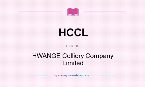 What does HCCL mean? It stands for HWANGE Colliery Company Limited