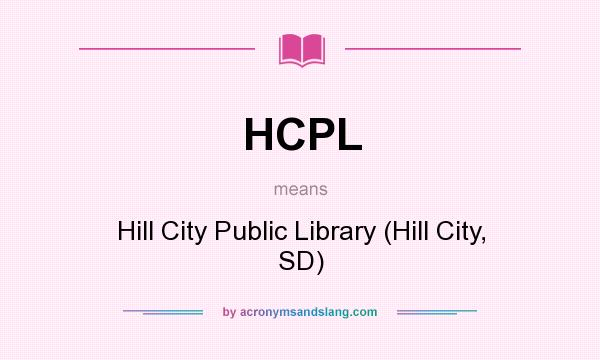 What does HCPL mean? It stands for Hill City Public Library (Hill City, SD)