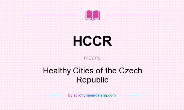 What does HCCR mean? It stands for Healthy Cities of the Czech Republic