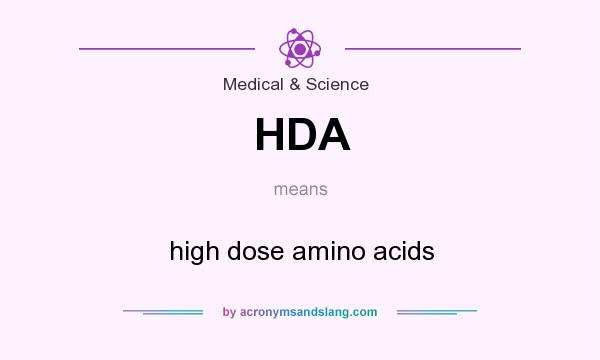 What does HDA mean? It stands for high dose amino acids