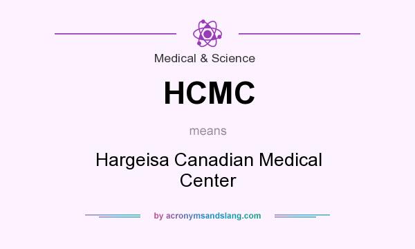 What does HCMC mean? It stands for Hargeisa Canadian Medical Center