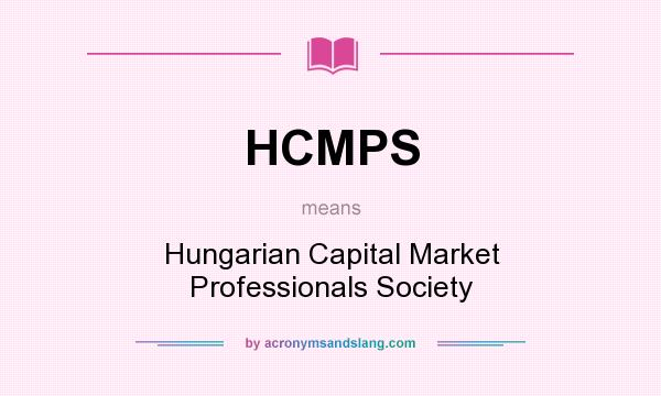 What does HCMPS mean? It stands for Hungarian Capital Market Professionals Society