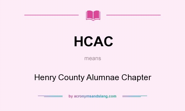 What does HCAC mean? It stands for Henry County Alumnae Chapter