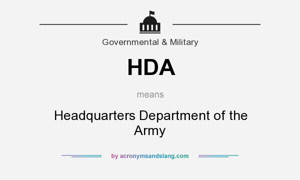 What does HDA mean? It stands for Headquarters Department of the Army