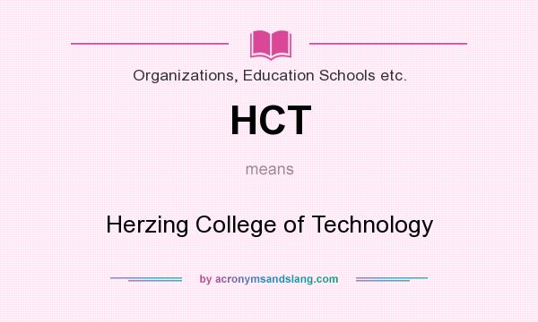 What does HCT mean? It stands for Herzing College of Technology