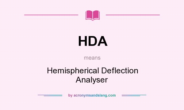 What does HDA mean? It stands for Hemispherical Deflection Analyser