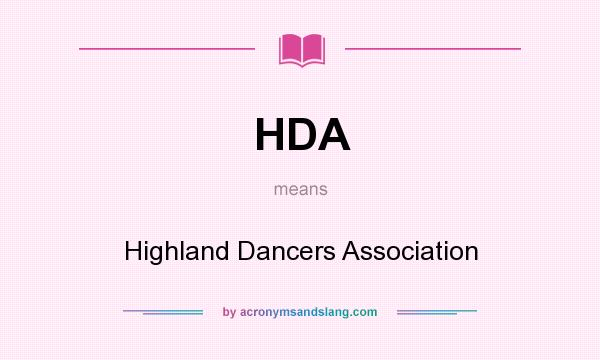 What does HDA mean? It stands for Highland Dancers Association