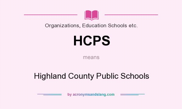 What does HCPS mean? It stands for Highland County Public Schools