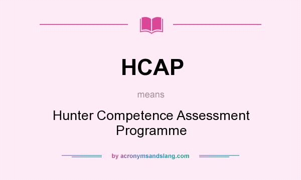 What does HCAP mean? It stands for Hunter Competence Assessment Programme