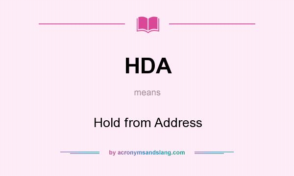 What does HDA mean? It stands for Hold from Address