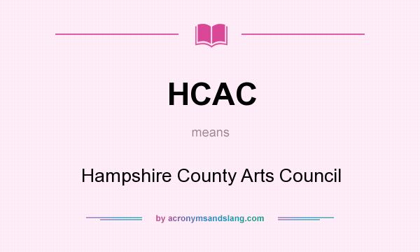 What does HCAC mean? It stands for Hampshire County Arts Council