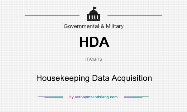 What does HDA mean? It stands for Housekeeping Data Acquisition