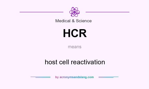 What does HCR mean? It stands for host cell reactivation
