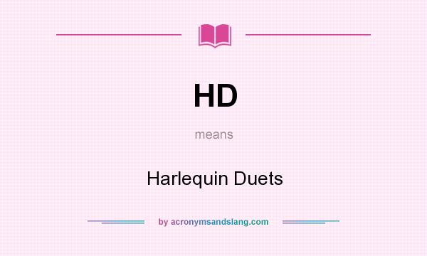 What does HD mean? It stands for Harlequin Duets