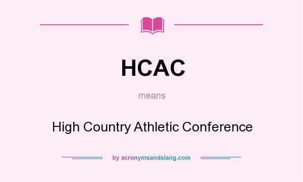 What does HCAC mean? It stands for High Country Athletic Conference