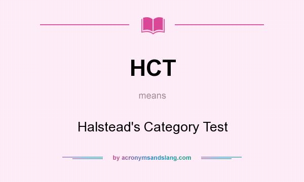 What does HCT mean? It stands for Halstead`s Category Test