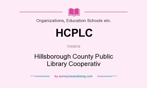 What does HCPLC mean? It stands for Hillsborough County Public Library Cooperativ