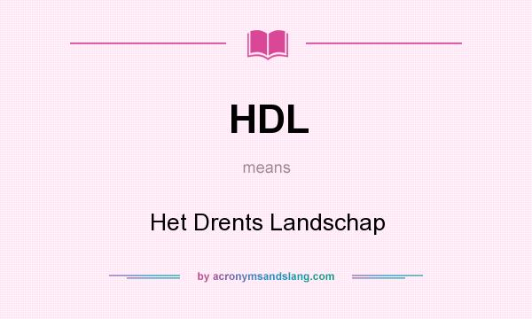 What does HDL mean? It stands for Het Drents Landschap