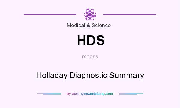 What does HDS mean? It stands for Holladay Diagnostic Summary