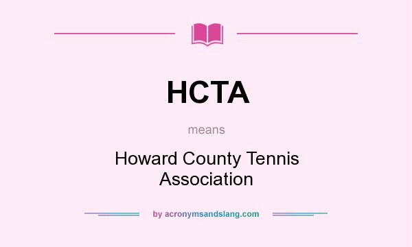What does HCTA mean? It stands for Howard County Tennis Association