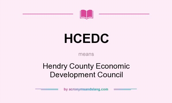 What does HCEDC mean? It stands for Hendry County Economic Development Council