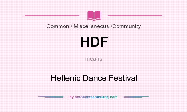 What does HDF mean? It stands for Hellenic Dance Festival