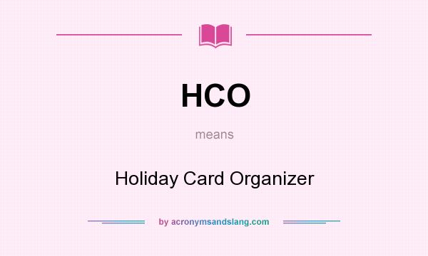 What does HCO mean? It stands for Holiday Card Organizer