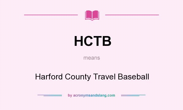What does HCTB mean? It stands for Harford County Travel Baseball