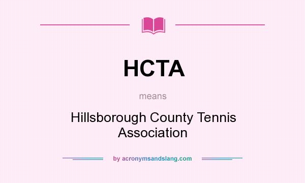 What does HCTA mean? It stands for Hillsborough County Tennis Association