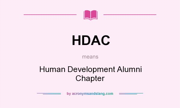 What does HDAC mean? It stands for Human Development Alumni Chapter