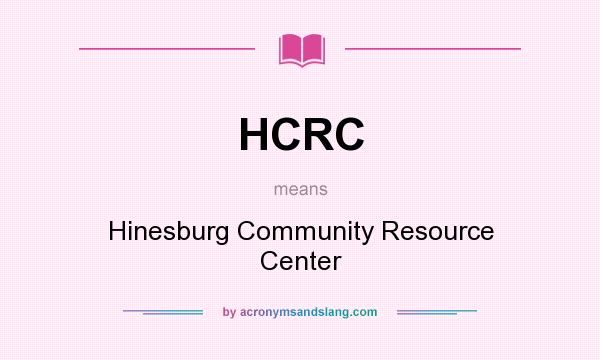 What does HCRC mean? It stands for Hinesburg Community Resource Center