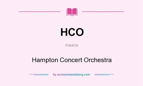 What does HCO mean? It stands for Hampton Concert Orchestra
