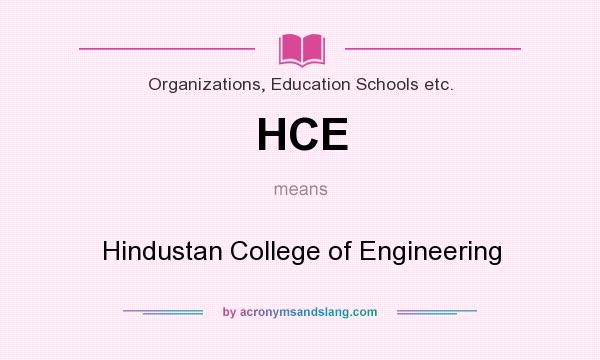 What does HCE mean? It stands for Hindustan College of Engineering