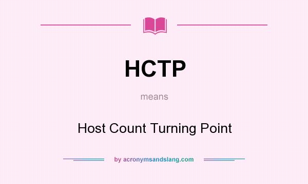 What does HCTP mean? It stands for Host Count Turning Point