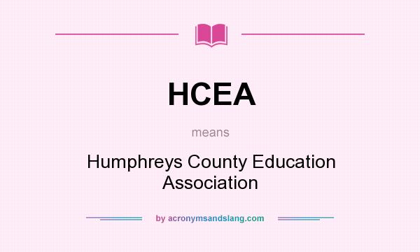 What does HCEA mean? It stands for Humphreys County Education Association