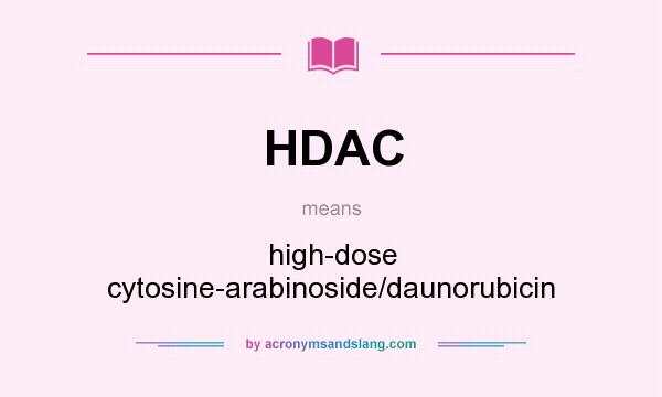 What does HDAC mean? It stands for high-dose cytosine-arabinoside/daunorubicin