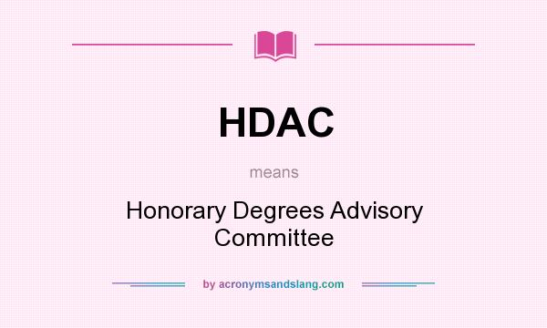 What does HDAC mean? It stands for Honorary Degrees Advisory Committee
