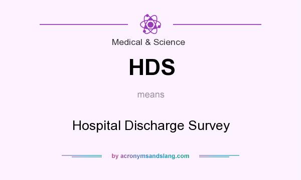 What does HDS mean? It stands for Hospital Discharge Survey