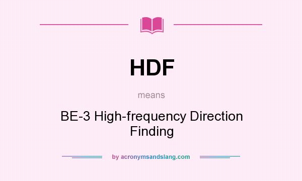 What does HDF mean? It stands for BE-3 High-frequency Direction Finding