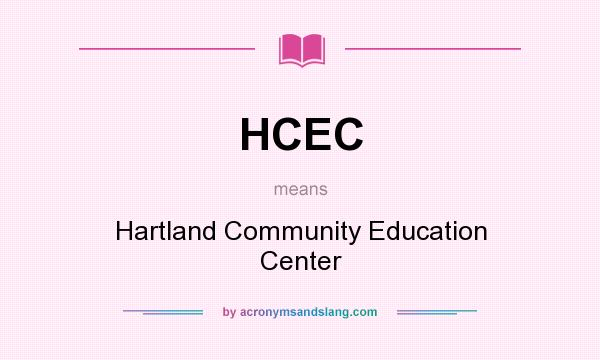 What does HCEC mean? It stands for Hartland Community Education Center