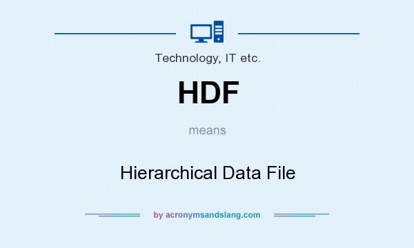 What does HDF mean? It stands for Hierarchical Data File
