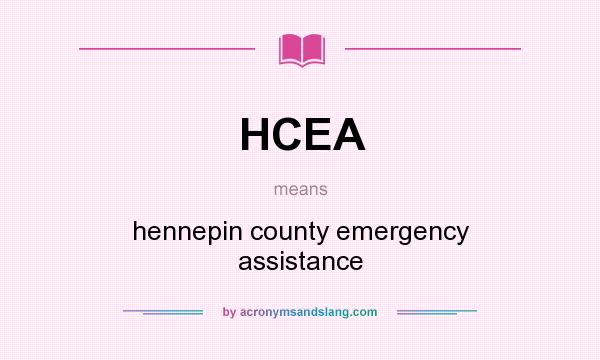 What does HCEA mean? It stands for hennepin county emergency assistance