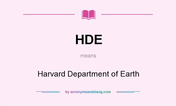 What does HDE mean? It stands for Harvard Department of Earth