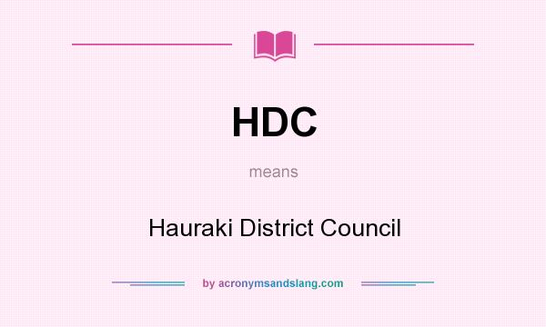 What does HDC mean? It stands for Hauraki District Council