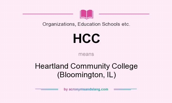 What does HCC mean? It stands for Heartland Community College (Bloomington, IL)
