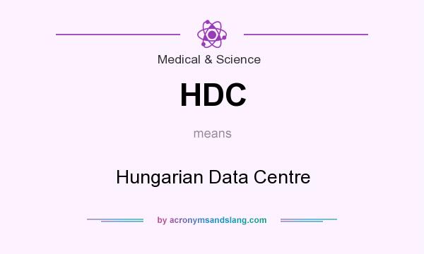What does HDC mean? It stands for Hungarian Data Centre