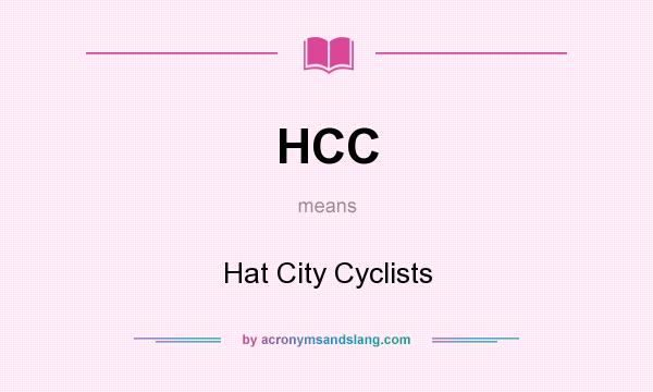 What does HCC mean? It stands for Hat City Cyclists