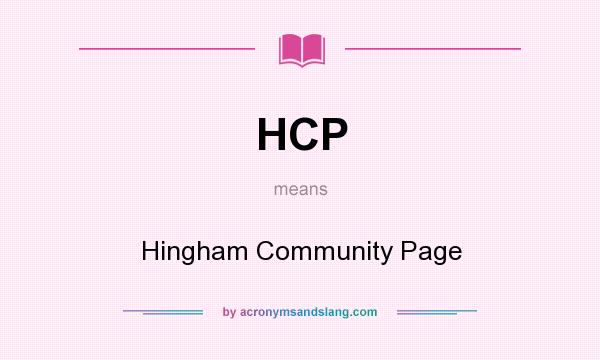 What does HCP mean? It stands for Hingham Community Page