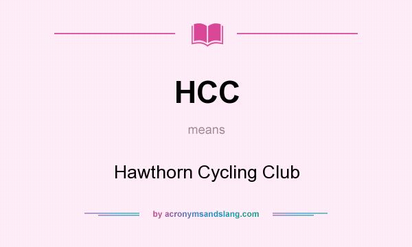 What does HCC mean? It stands for Hawthorn Cycling Club