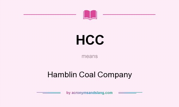 What does HCC mean? It stands for Hamblin Coal Company